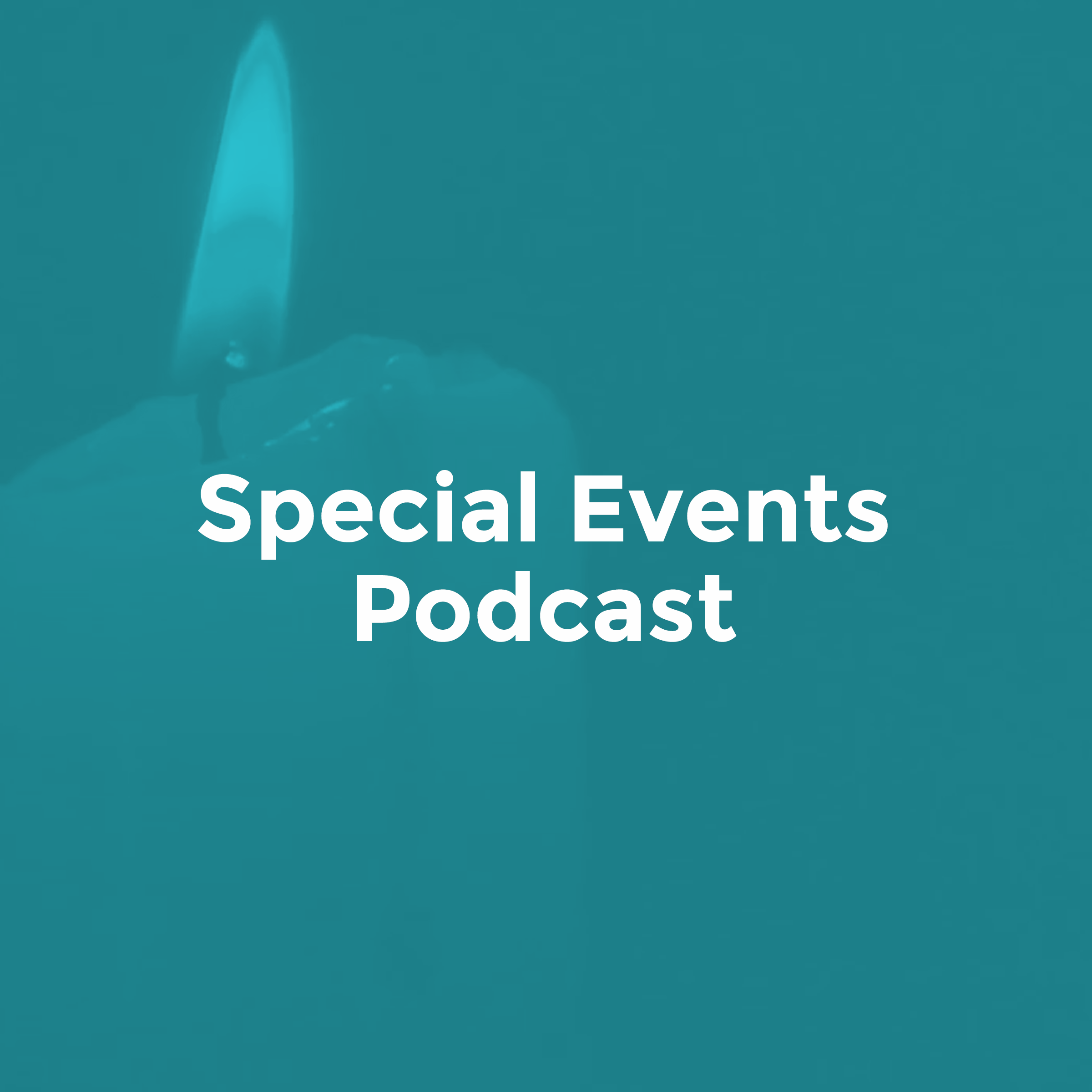 Special Events Podcast